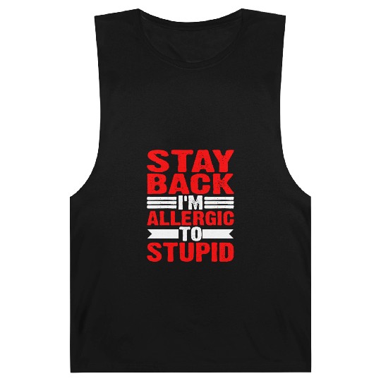 Stay Back, I'm Allergic To Stupid 12 Barnard Tanks