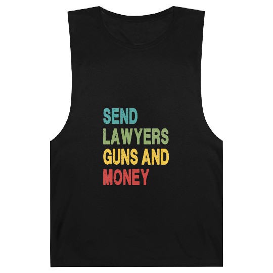 Send Lawyers Guns and Money Barnard Tanks