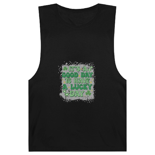 It's A Good Day To Have A Lucky Day Barnard Tanks