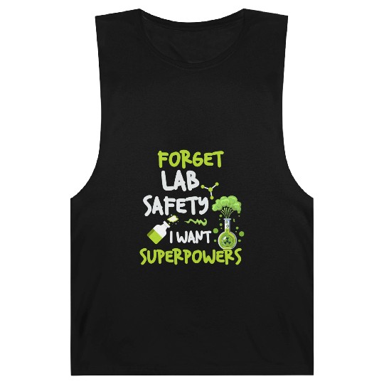 Forget Lab Safety Want Superpowers Funny Chemistry Barnard Tanks