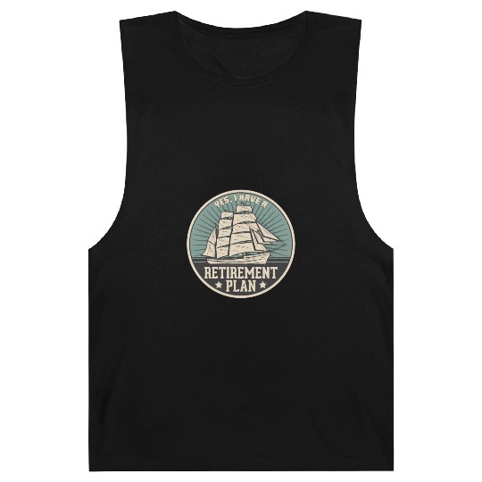 Sailing Retirement Plan Retired Sailor Sailboat Barnard Tanks