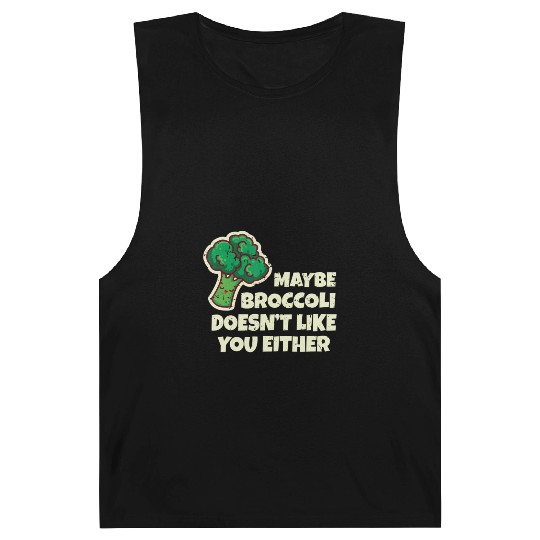 Funny Vegan Gift Maybe Broccoli Doesn t Like You E Barnard Tanks