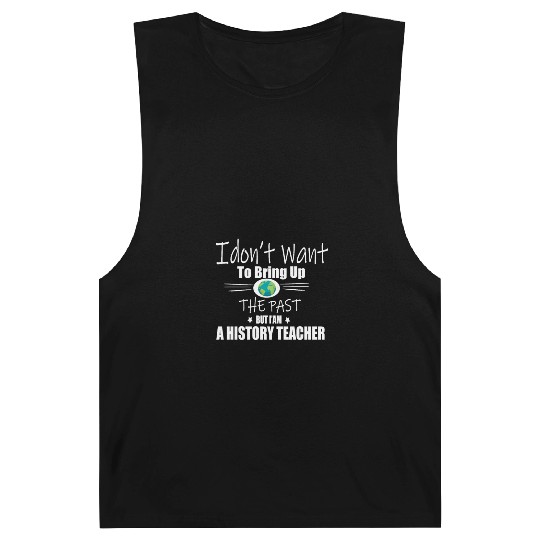 Funny Teachers quote history teacher Barnard Tanks