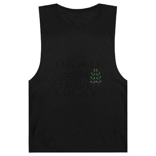 Dead Inside But Feelin Lucky Barnard Tanks