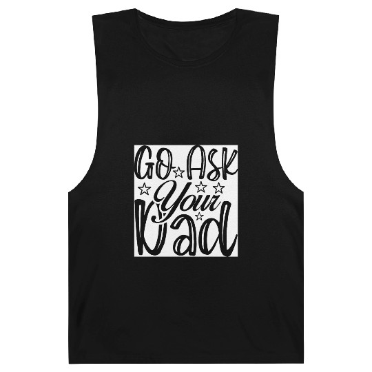 Go Ask Your Dad Barnard Tanks