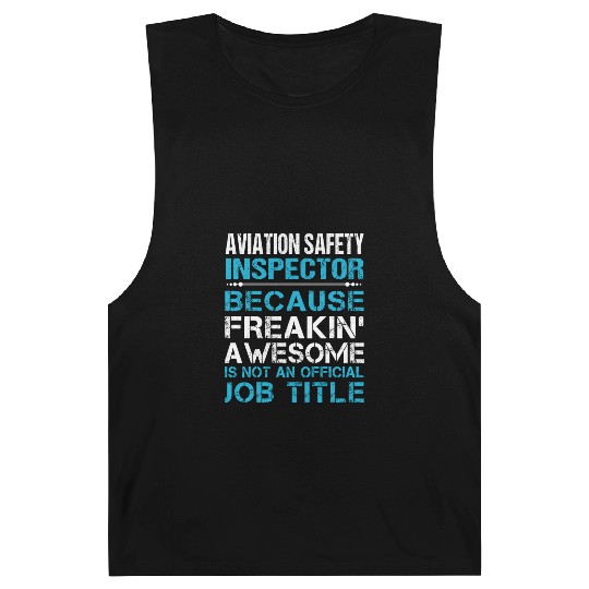 Aviation Safety Inspector Barnard Tanks - Freaking Aweso