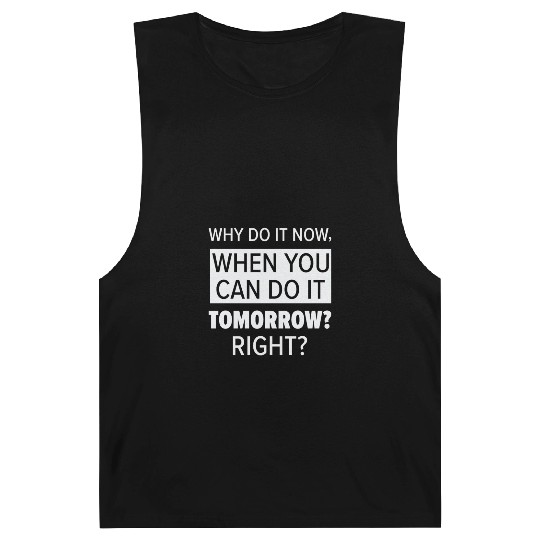 Procrastinator Relaxation Typography Work Barnard Tanks