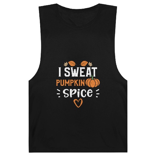 I Sweat Pumpkin Spice - Pumpkin Barnard Tanks