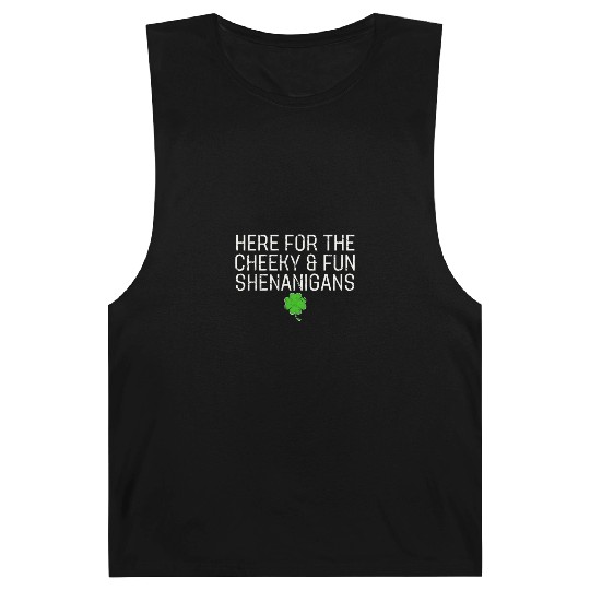 Here for the Cheeky & Fun Shenanigans Irish St Pat Barnard Tanks