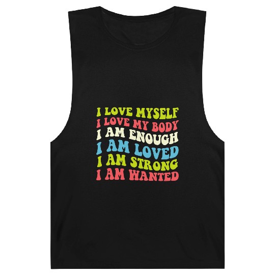 I Love Myself I Love My Body I Am Enough I Am Love Barnard Tanks