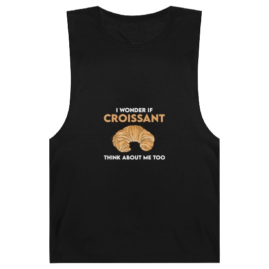 Funny Croissant Lover Quote French Bread Barnard Tanks