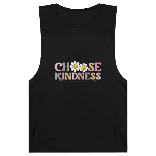 Choose Kindness Always Be Kinder Than You Feel Barnard Tanks