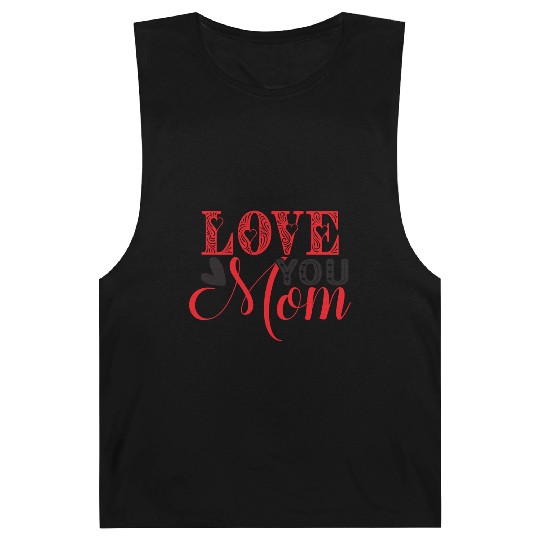 i love you mom احبك امي Best gift for mom Barnard Tanks