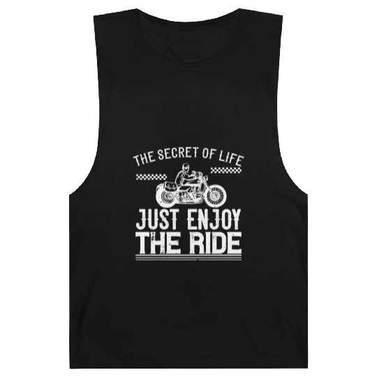 The Secret Of Life Just Enjoy The Ride Barnard Tanks