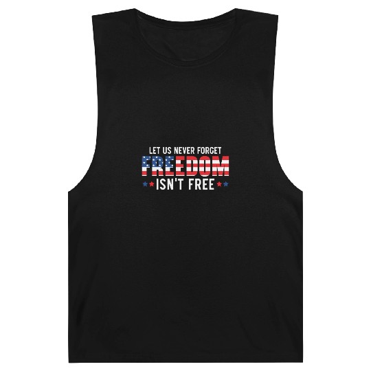 Let Us Never Forget Freedom Isn't Free USA Flag Barnard Tanks