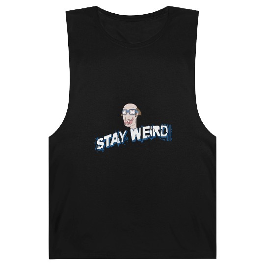 Stay weird Barnard Tanks