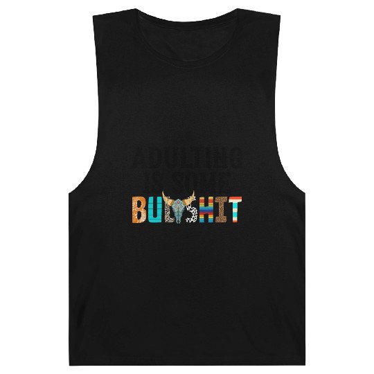 Adulting Is Some Bullsht Funny Barnard Tanks