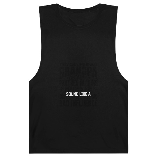 Grandpa Because Partner In Crime Makes Me Bad 2 Barnard Tanks