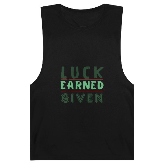 green Luck is earned not given Barnard Tanks