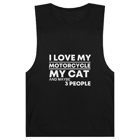 I Love My Motorcycle my Cat and maybe 3 people Barnard Tanks
