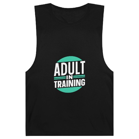 Adult In Training Birthday Adulting Adulthood Barnard Tanks