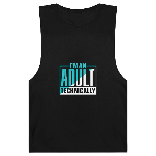 I'm An Adult Technically Adulting Birthday Barnard Tanks