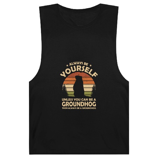 Always Be Yourself Groundhog Barnard Tanks