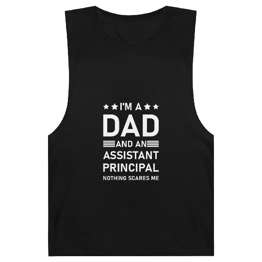 I'm A Dad And An Assistant Principal - Funny Barnard Tanks