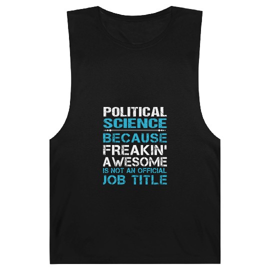 Political Science Barnard Tanks - Freaking Awesome Gift