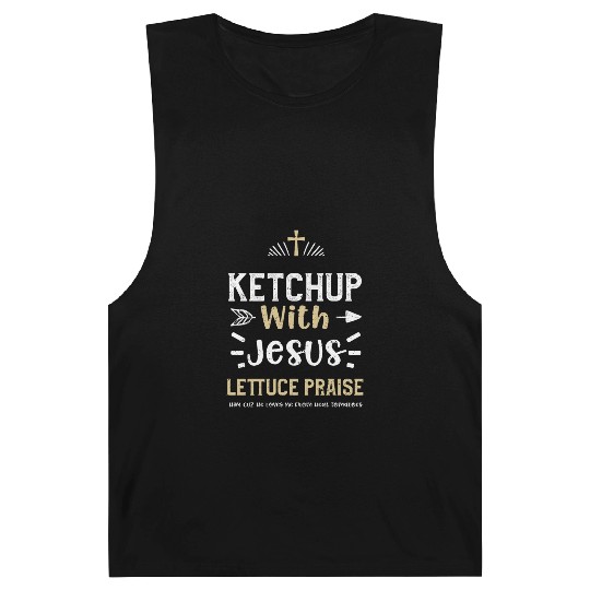 Ketchup With Jesus Lettuce Prais... Barnard Tanks