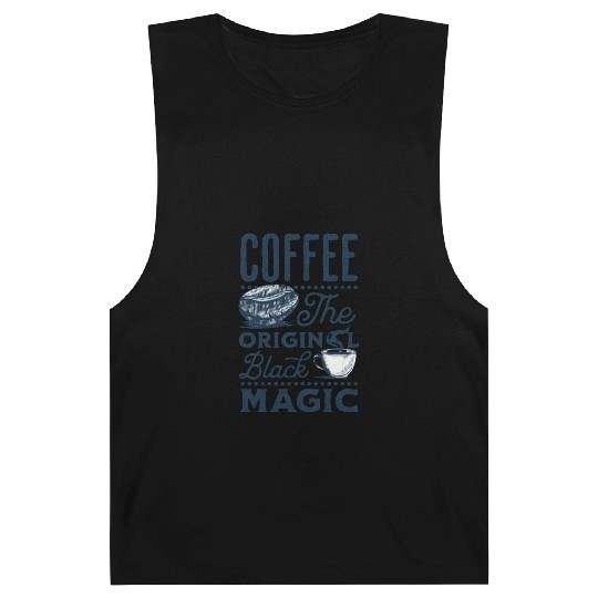 Coffee is the original Black Magic Barnard Tanks