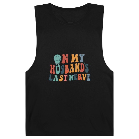 on my husband's last nerve funny gift for wife Barnard Tanks