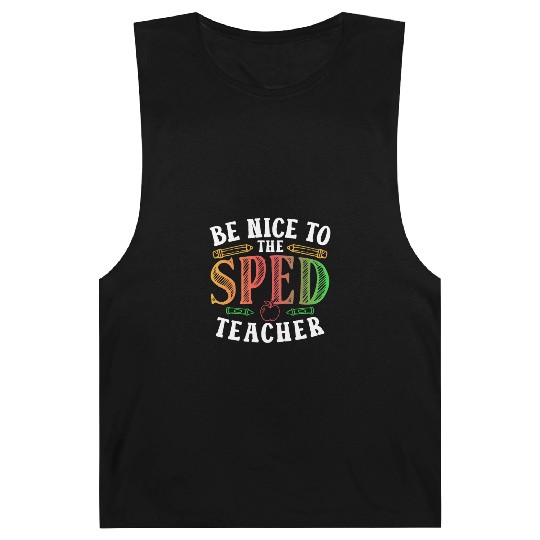 Be Nice To The Sped Teacher Special Education Cute Barnard Tanks