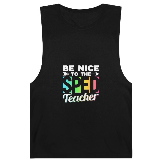 Be Nice To The Sped Teacher Special Education Cute Barnard Tanks