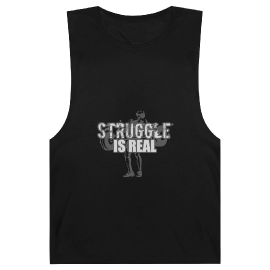 Struggle Is Real - GRAYSCALE Barnard Tanks