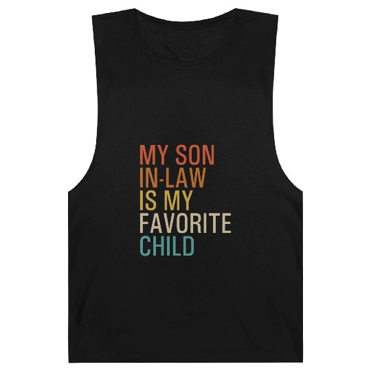 My Son-In-Law Is My Favorite Child Barnard Tanks