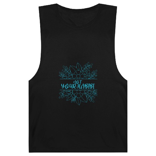 NOT YOUR HABIBI Barnard Tanks