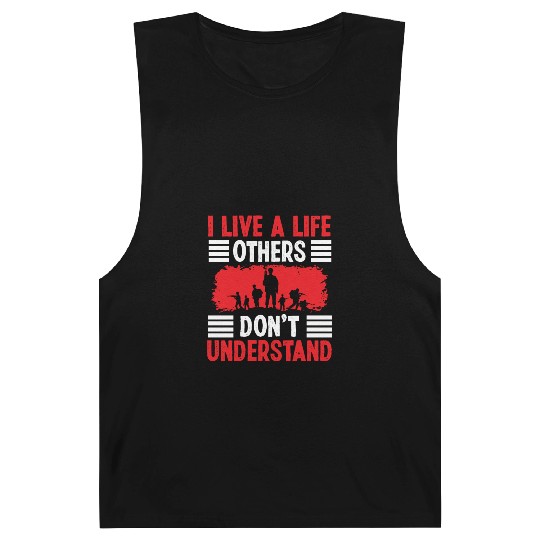 Soldier live life others dont understand military Barnard Tanks