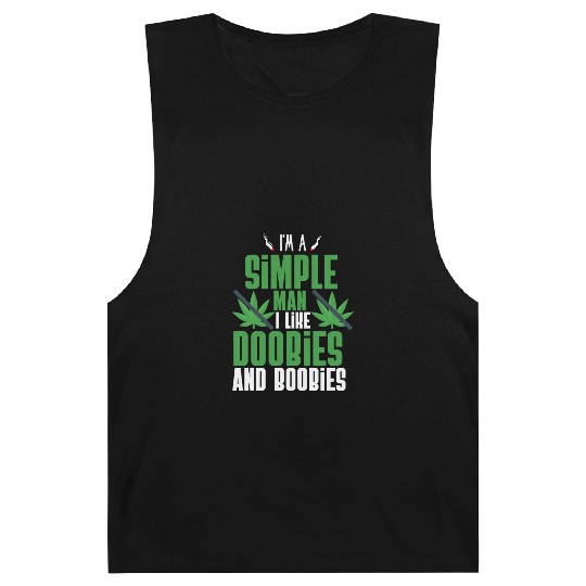 I'm A Simple Man I Like Doobies And Boobies Barnard Tanks