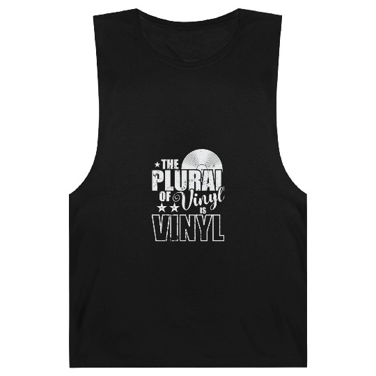 The Plural of Vinyl is VINYL Record Barnard Tanks