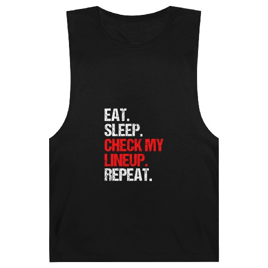 Eat Sleep Check My Lineup Repeat, Fantasy Football Barnard Tanks