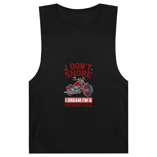I DON'T SNORE I DREAM I'M A MOTORCYCLE Barnard Tanks