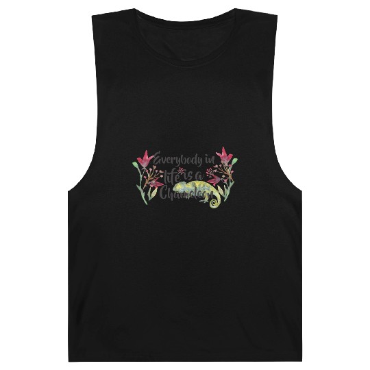 Everybody In Life Is A Chameleon Barnard Tanks