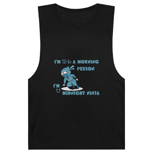 I'm not a morning person, I'm a midnight ninja Barnard Tanks