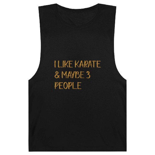 I Like Karate And Maybe 3 People Barnard Tanks