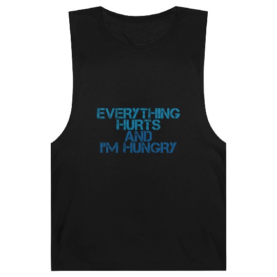 Everything Hurts And I'm Hungry 3 Barnard Tanks