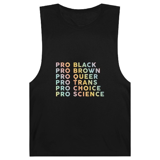 Pro Black, Brown, Queer, Trans, Choice, Science Barnard Tanks
