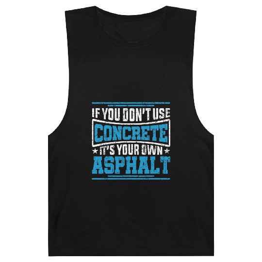 Cute If You Dont Use Concrete Its Your Own Asphalt Barnard Tanks