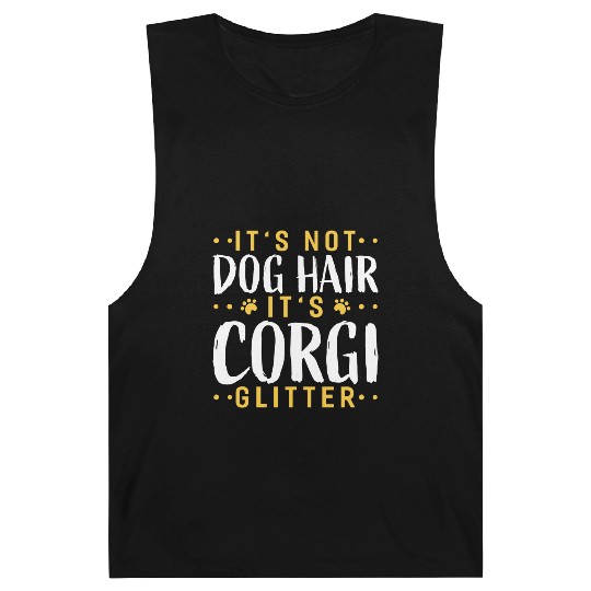 Its Not Dog Hair Its Corgi Glitter Funny Garden Barnard Tanks