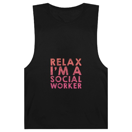 Relax I'm A Social Worker 3 Barnard Tanks